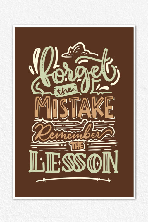 Forget The Mistake Remember The Lesson Motivation Poster