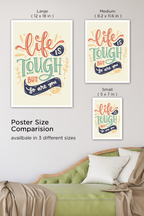 Life Is Tough But So Are You Motivation Poster - Image 7